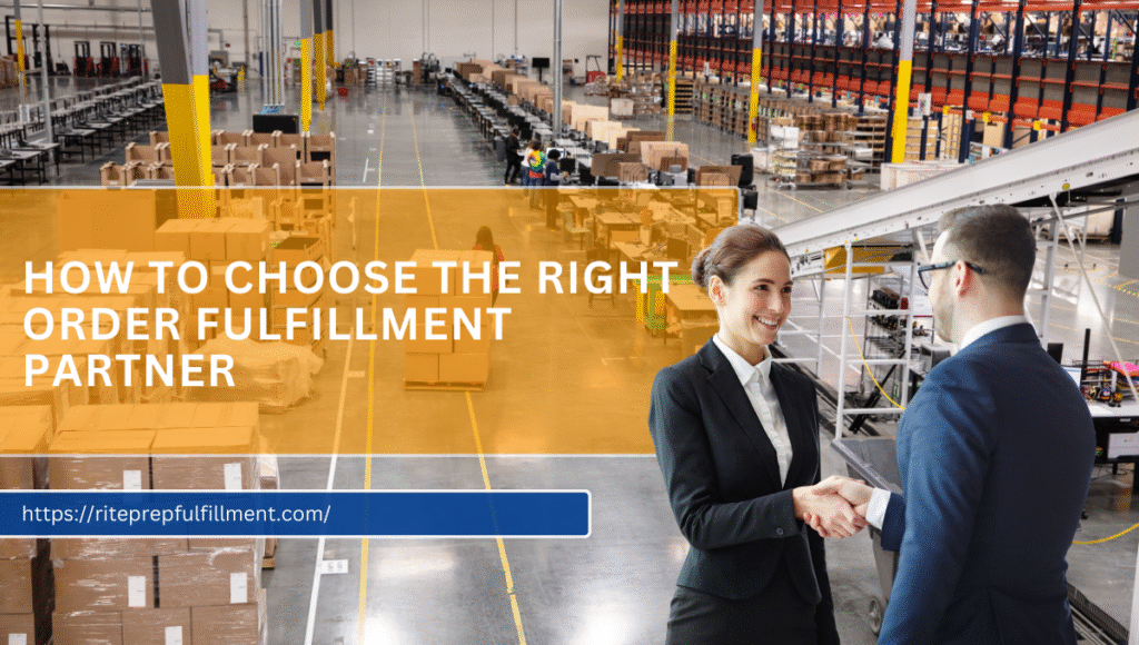 how to choose the right order fulfillment partner