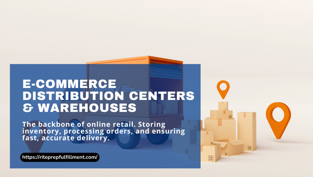 E-commerce Distribution Centers & Warehouses