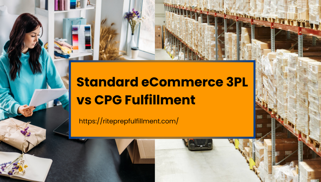 Standard eCommerce 3PL vs CPG Fulfillment