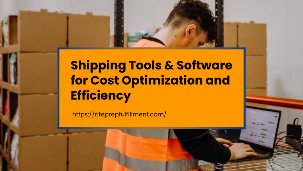 shipping tools and software for cost optimization and efficiency