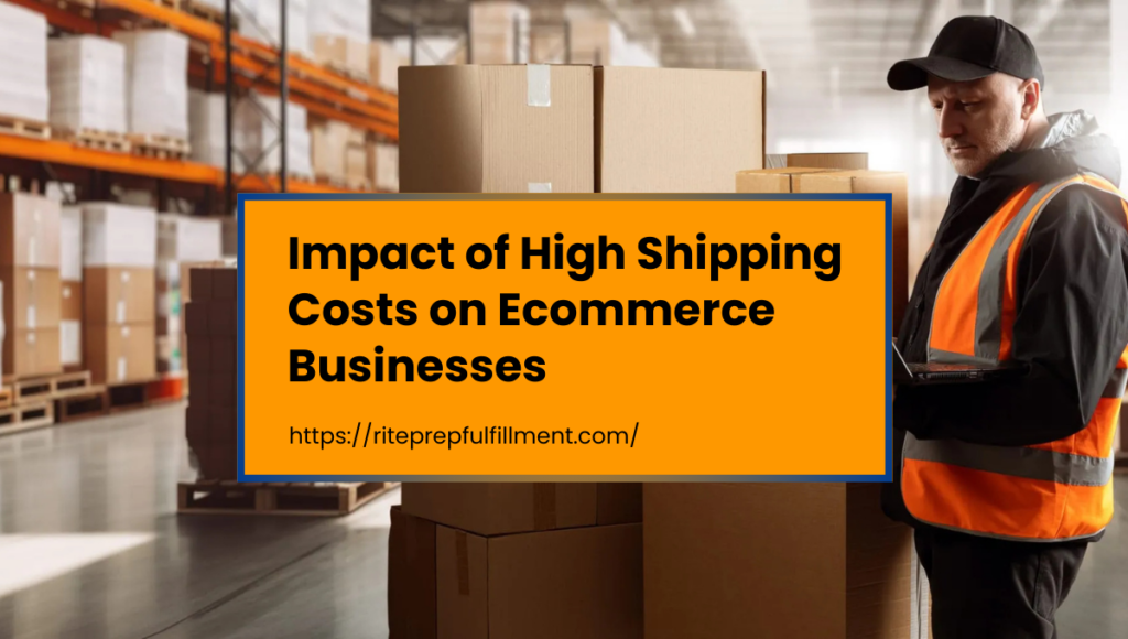 Impact of high shipping costs on ecommerce businesses
